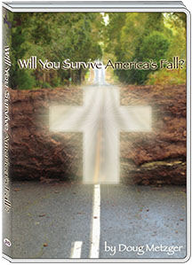 WILL YOU SURVIVE AMERICA'S FALL? - DOUG METZGER
